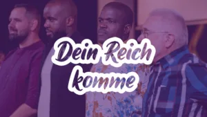 Dein Reich komme